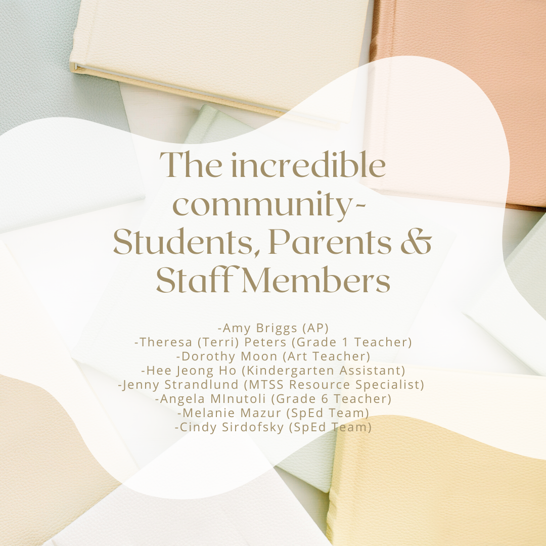 The incredible community- Students, Parents & Staff Members